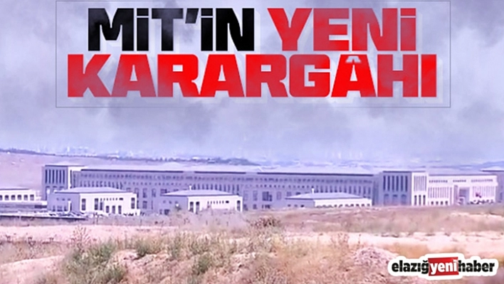 İşte MİT'in Yeni Karargahı