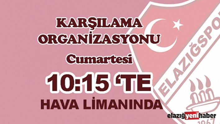 Elazığspor Taraftarlarından Karşılama Organizasyonu