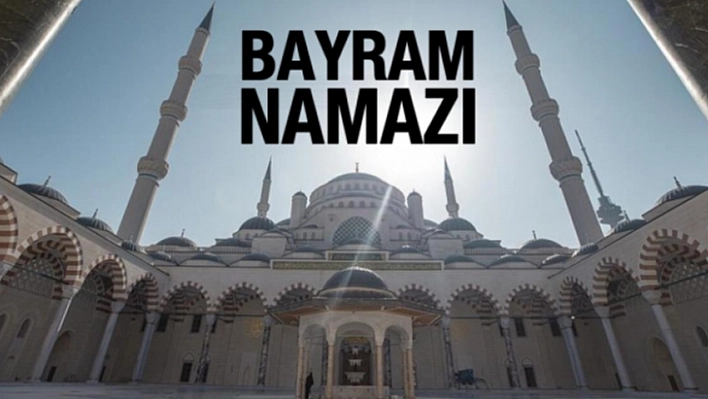 Bayram Namazı Saat Kaçta Kılınacak?