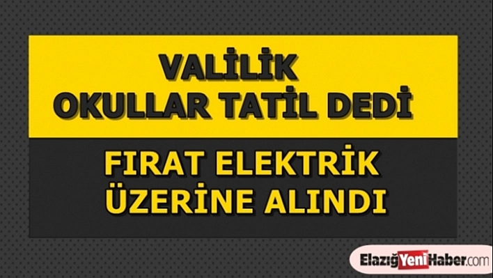 Valilik Okullara Tatil Dedi, Fırat Aksa'ya Değil!