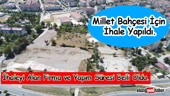 Elazığ Millet Bahçesi için İhale Yapıldı