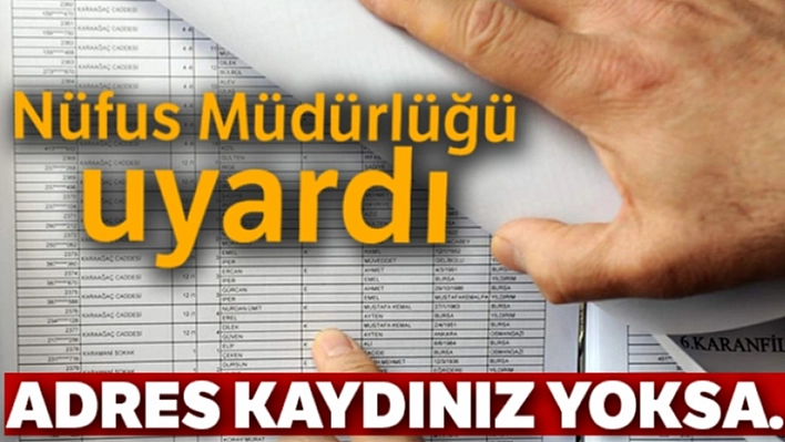 Nüfus Müdürlüğünden adres uyarısı