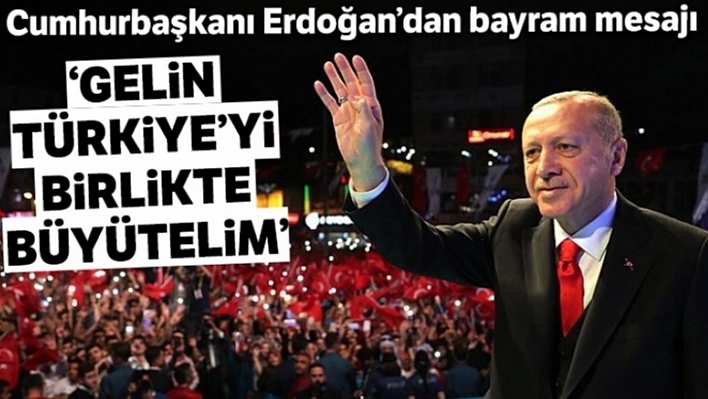 Cumhurbaşkanın'dan Bayram Mesajı