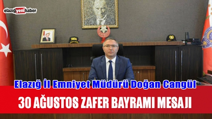 Müdür Cangül'den Zafer Bayramı Mesajı