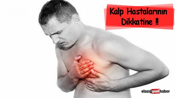 Kalp Hastaları için Önemli Açıklama