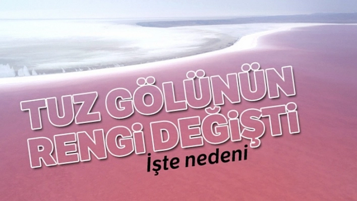 Tuz Gölü Pembe Oldu!