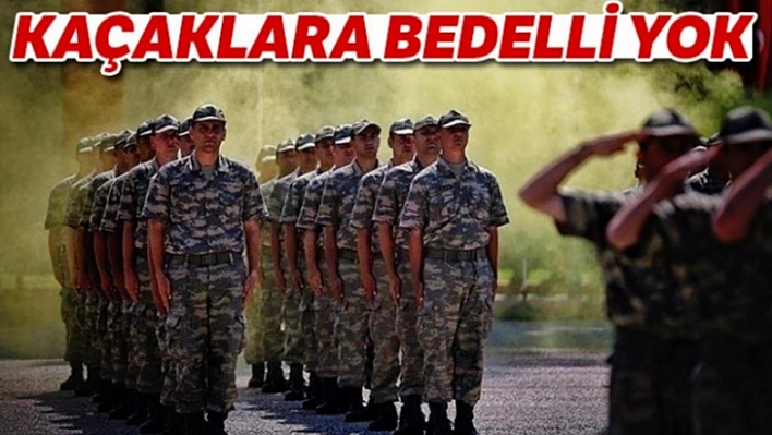 Kaçaklara Bedelli Yok!