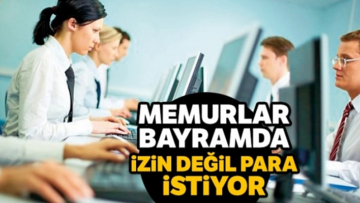 'İzin Değil Para İstiyoruz!..'