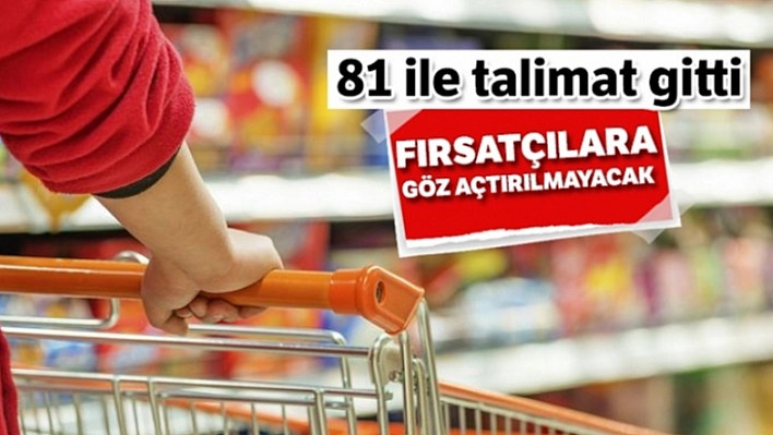 Ramazan'da Fırsatçılara Göz Açtırılmayacak!