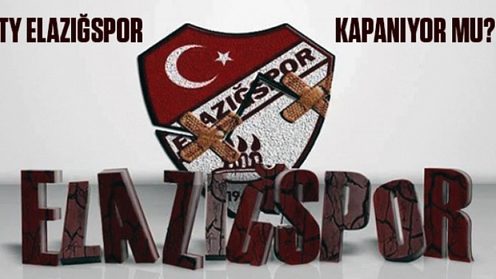 Elazığspor Kapanıyor Mu?