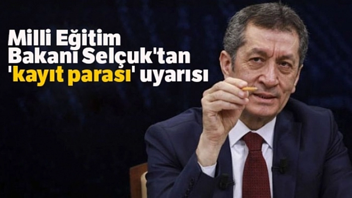 Okullara Kayıt Parası Uyarısı!