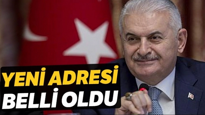 İşte Binali Yıldırım'ın Yeni Adresi!