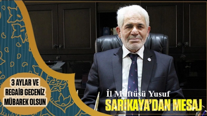 Müftü Sarıkaya'dan, Regaip Kandili Mesajı