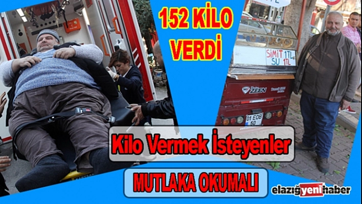 O Yöntemle Tam 152 Kilo Verdi