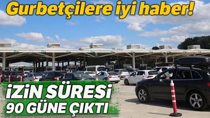 Gurbetçilere İyi Haber!