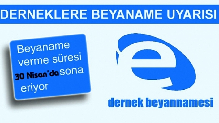 Dernek Beyannamelerinde Son Gün 30 Nisan