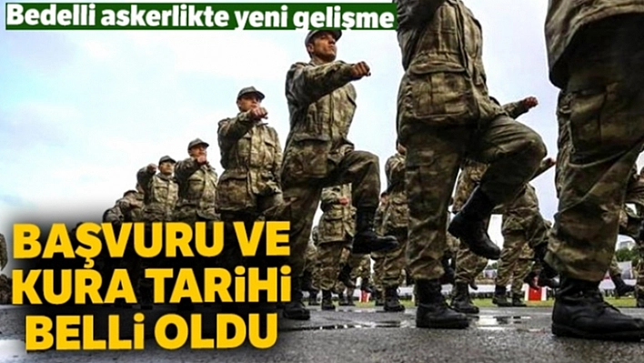 Bedelli Askerlikte, Başvuru ve Kura Tarihi Belli Oldu!