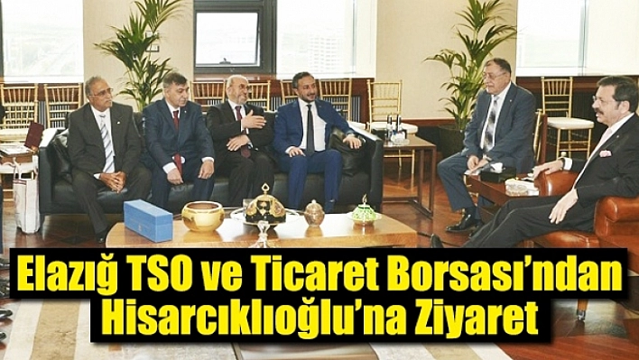 Elazığ Heyeti Hisacıklıoğlu'nu Ziyaret Etti