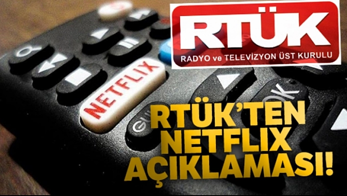 Rtük'ten Netflix Açıklaması!
