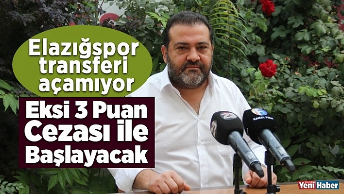 Elazığspor Transferi Açamıyor!