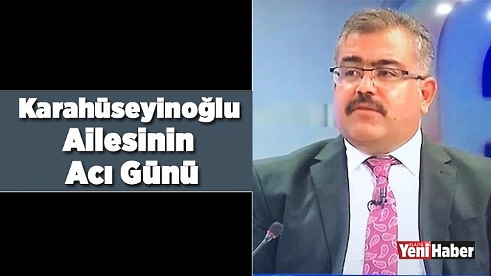 Karahüseyinoğlu Ailesinin Acı Günü
