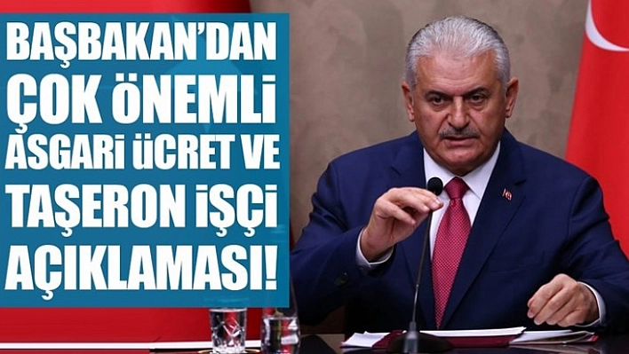 Başbakan'dan, Asgari Ücret ve Taşeron Açıklaması
