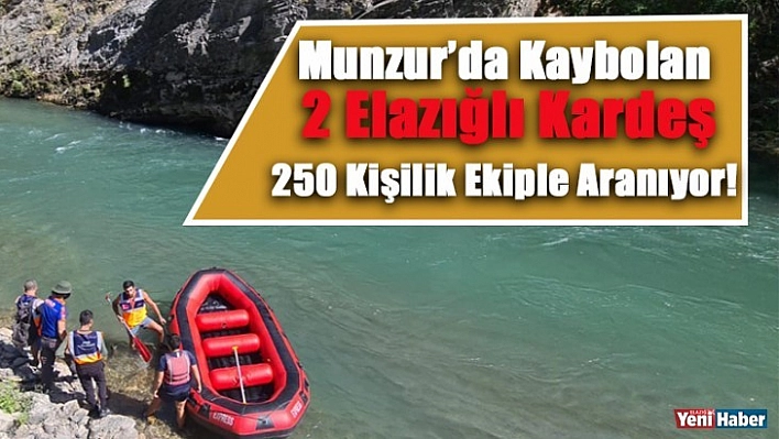 Munzur'da Kaybolan 2 Elazığlı Kardeş 250 Kişilik Ekiple Aranıyor!