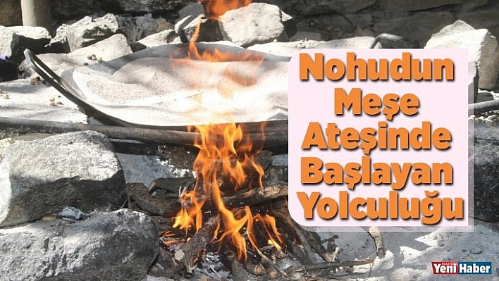Nohudun Meşe Ateşinde Başlayan Yolculuğu