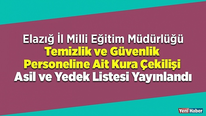 Temizlik ve Güvenlik Personeline Ait Asil ve Yedek Liste Yayınlandı
