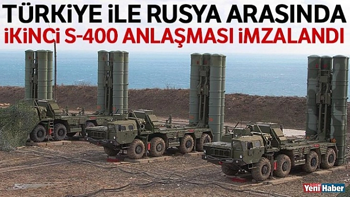 Yeni S-400 Anlaşması Tamam