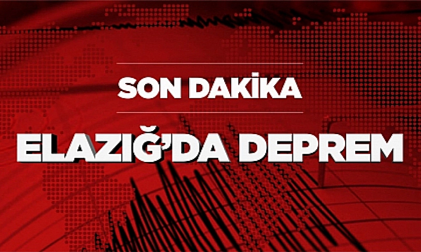 Elazığ'da Deprem!