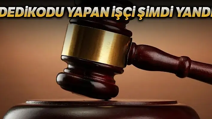 Dedikodu Yapan İşçi Yandı!