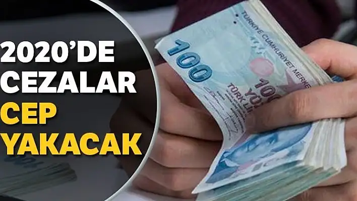 Dikkat! Cezalar Cep Yakacak!