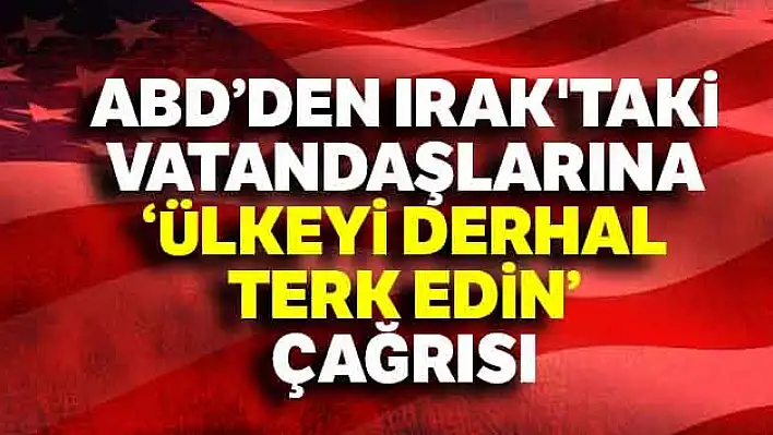 Ülkeyi Derhal Terk Edin!