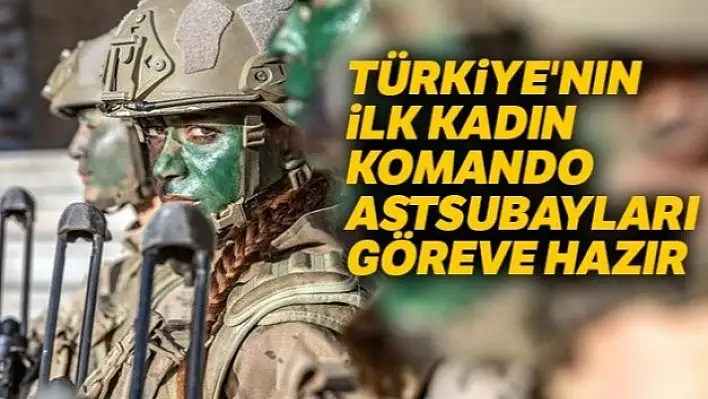 Kadın Komandolar Artık Görevde!