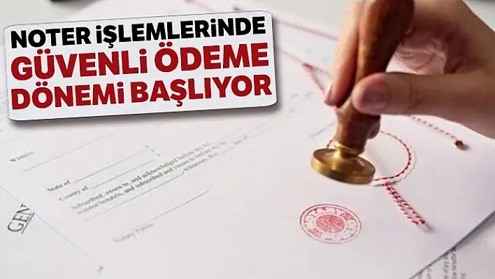 Noterler İşlemlerinde Yeni Dönem!