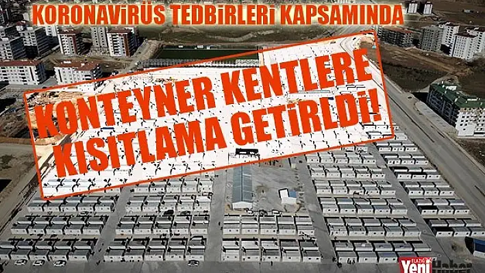 Konteyner Kentlere Kısıtlama Getirildi