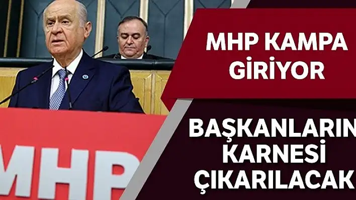 MHP Kampa Giriyor!