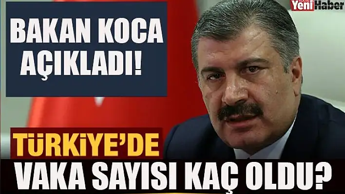 Sağlık Bakanı Koca Açıkladı!