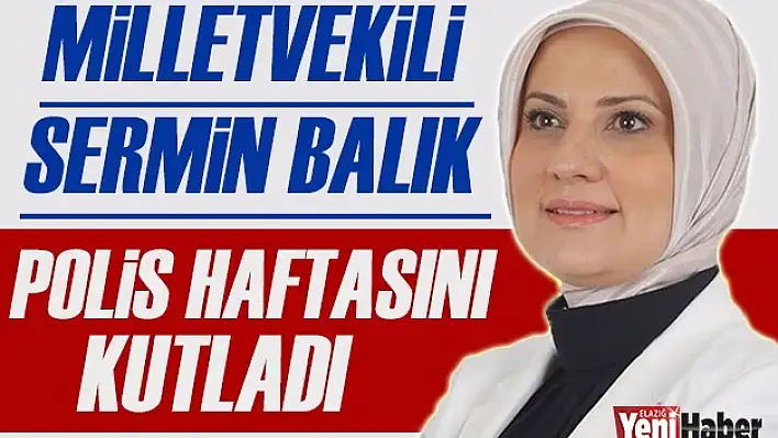 Milletvekili Balık, Polislerimizi Unutmadı