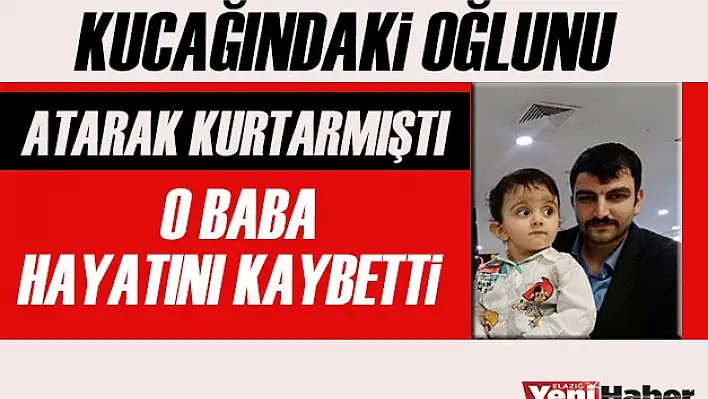 O Baba Hayatını Kaybetti