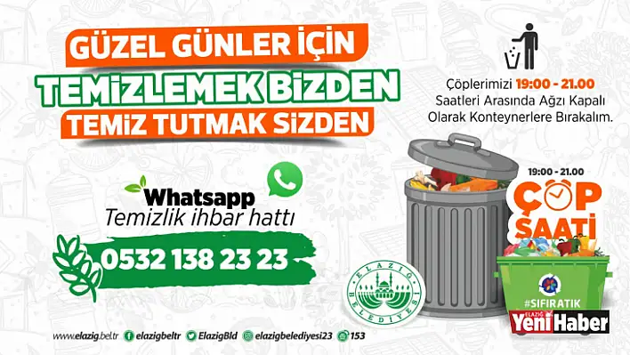 Elazığ Belediyesi 'Temizlik Bizden Temiz Tutmak Sizden'