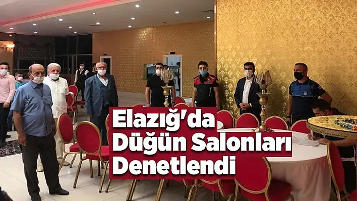 Elazığ'da Düğün Salonları Denetlendi