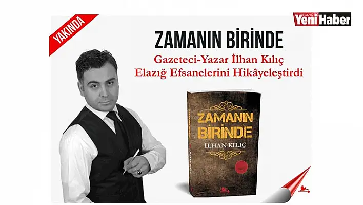 Elazığ Efsaneleri Hikayeleştirildi