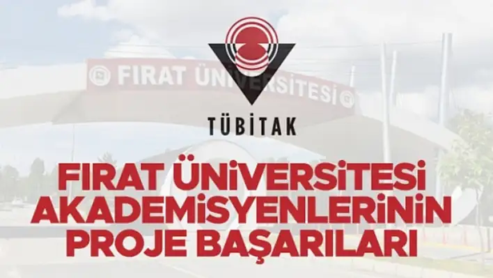 Fırat'lı Akademisyenlerin TÜBİTAK Başarısı