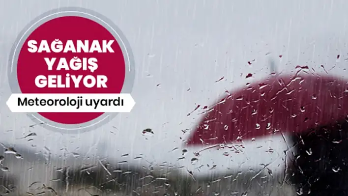 Meteorolojiden Yağmur Uyarısı!