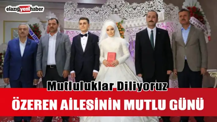 Özeren Ailesinin Mutlu Günü