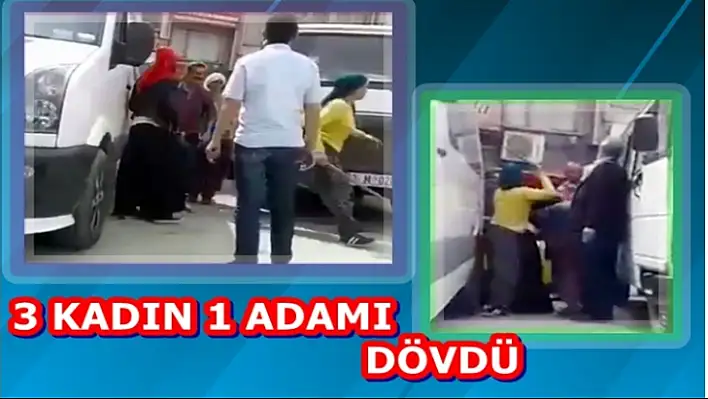 3 Kadın 1 Adamı Dövdü