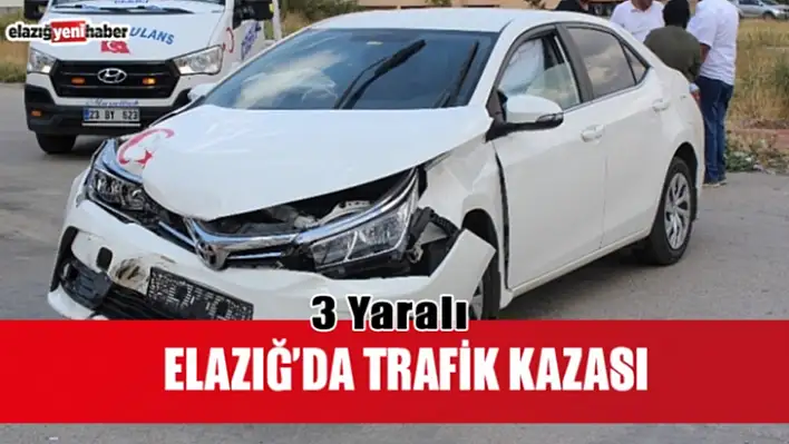 Elazığ'da trafik kazası: 3 yaralı