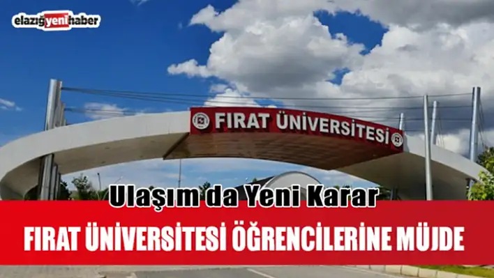 Fırat Üniversitesi Öğrencilerine Müjde !